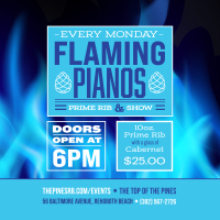 Flaming Pianos: Prime Rib and Show! 