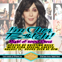 " I'm Cher B$tch" A Night of 1000 Cher's 
