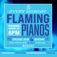 Flaming Piano's: Prime Rib and Show! 